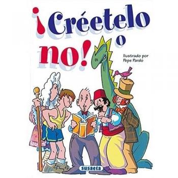 ¡Créetelo o no!