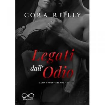 Legati dall'odio. Mafia chronicles. Vol. 3