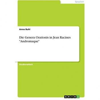 Die Genera Orationis in Jean Racines Andromaque