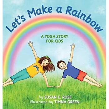 Rose, Susan E: Let's Make a Rainbow