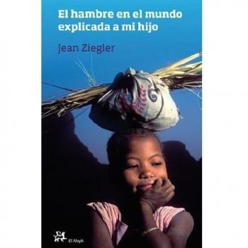 EL HAMBRE EN EL MUNDO EXPLICADA A MI HIJO