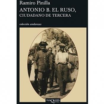 Antonio B. el Ruso, ciudadano de tercera