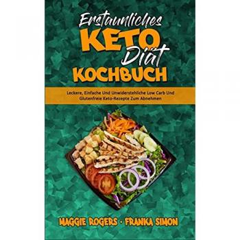 Rogers, Maggie: Erstaunliches Keto-Diät-Kochbuch
