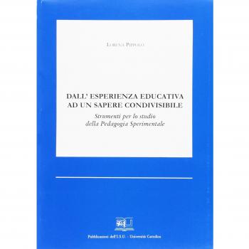 Dall'esperienza educativa ad un sapere condivisibile. Strumenti per lo studio della pedagogia sperimentale
