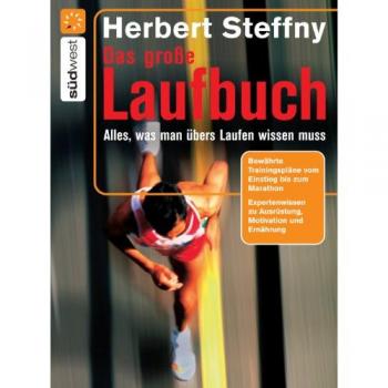 Das große Laufbuch: Vom richtigen Einstieg bis zum Marathon