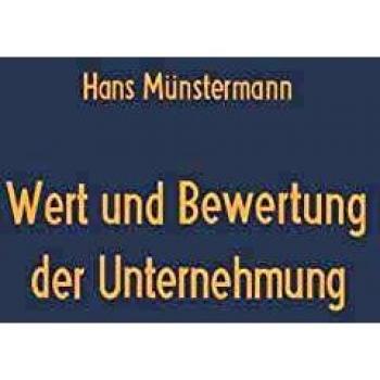Wert Und Bewertung Der Unternehmung,  Betriebswirtschaftliche Beitrèage