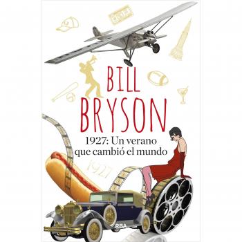 1927: Un Verano Que Cambió El Mundo