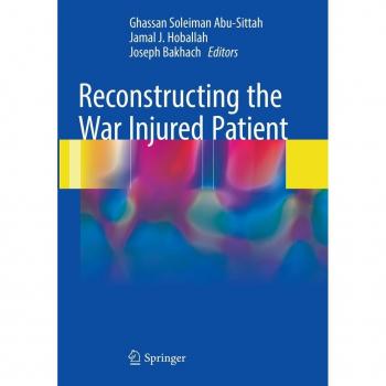 Reconstructing the War Injured Patient