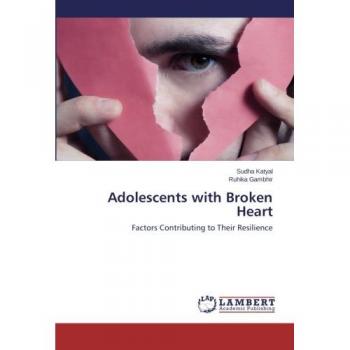 Adolescents with Broken Heart: Factors Contributing to Their Resilience