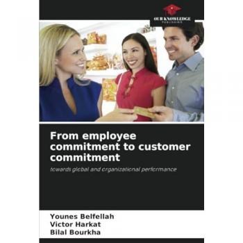 From employee commitment to customer commitment: towards global and organizational performance