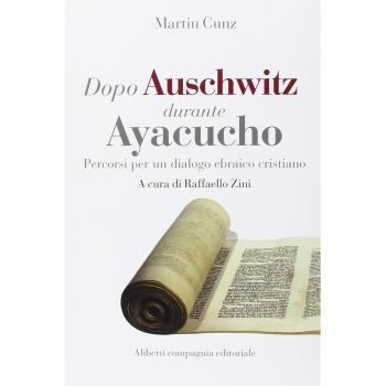 Dopo Auschwitz durante Ayacucho. Percorsi per un dialogo ebraico cristiano