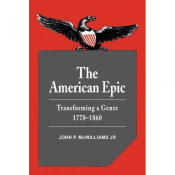 The American Epic: Transforming a Genre, 1770–1860 (Cambridge Studies in American Literature and Culture, Band 36)