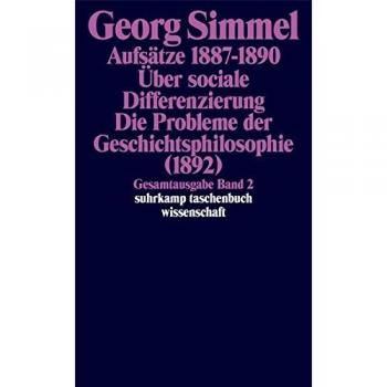 Aufsätze. Über sociale Differenzierung. Die Probleme der Geschichtsphilosophie (1892)