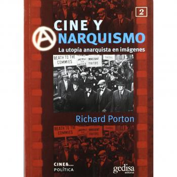 Cine y anarquismo/ Film and the anarchist imagination, Cine &a.