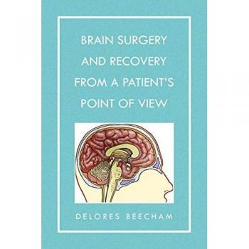 Brain Surgery and Recovery from a Patient's Point of View