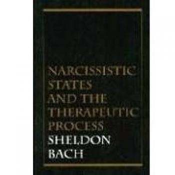 Narcissistic States and the Therapeutic Process