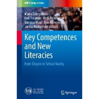 Key Competences and New Literacies: From Slogans to School Reality (UNIPA Springer Series)