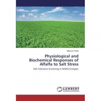 Physiological and Biochemical Responses of Alfalfa to Salt Stress: Salt Tolerance Screening in Alfalfa Ecotypes