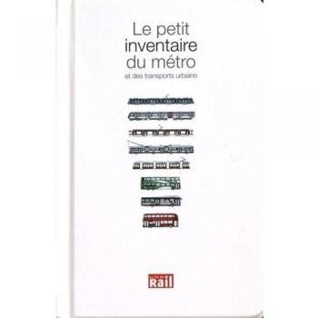 PETIT INVENTAIRE DU METRO ET DES TRANSPORTS URBAINS
