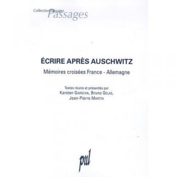 Écrire après Auschwitz: Mémoires croisées France-Allemagne