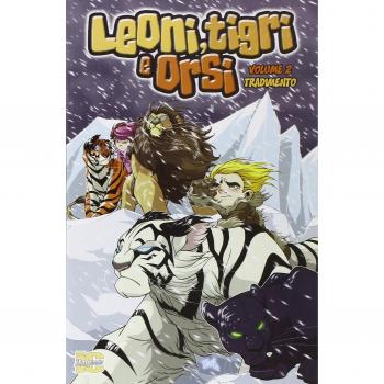 Leoni, tigri e orsi. Tradimento