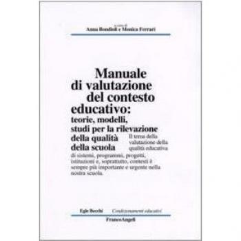Manuale di valutazione del contesto educativo. Teorie, modelli, studi per la rilevazione della qualità nella scuola