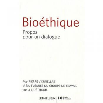 Bioéthique : Propos pour un dialogue