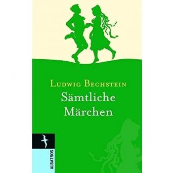 Ludwig Bechstein Sämtliche Märchen