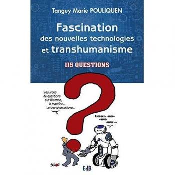Fascination des nouvelles technologies et transhumanisme
