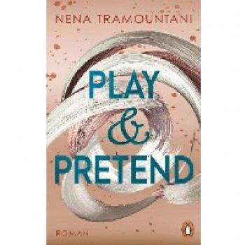 Nena Tramountani Play & Pretend: Roman (Die Soho-Love-Reihe, Band 3)