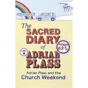 The Sacred Diary Of Adrian Plass: Adrian Plass And The Church Weekend