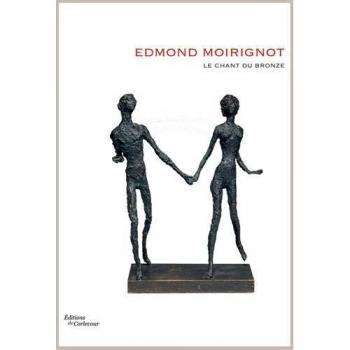 Edmond Moirignot : Le chant du bronze