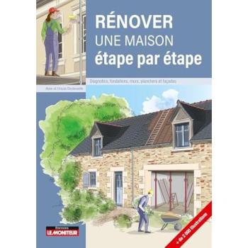 Rénover une maison , étape par étape
