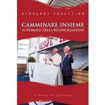 Camminare insieme. Il primato della riconciliazione