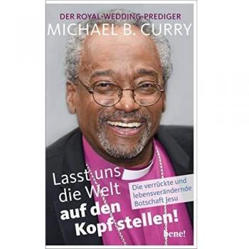 Lasst uns die Welt auf den Kopf stellen!: Die verrückte und lebensverändernde Botschaft Jesu