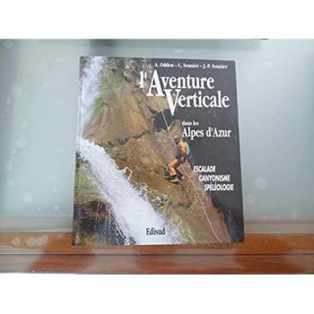 L'aventure Verticale Dans Les Alpes D'azur