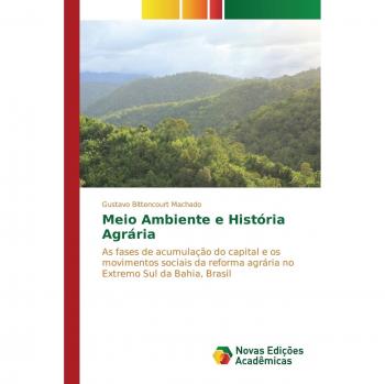 Bittencourt Machado, Gustavo: Meio Ambiente e História Agrária