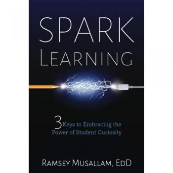 Spark Learning: 3 Keys to Embracing the Power of Student Curiosity