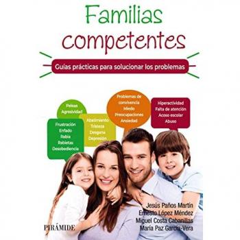 Familias competentes. Guías prácticas para solucionar los problemas (Tapa blanda con solapas).