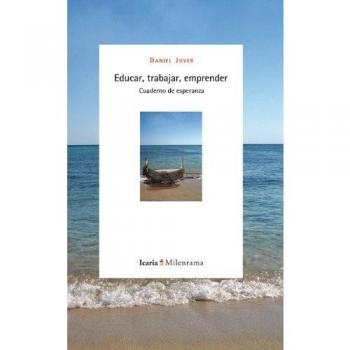 Educar, trabajar, emprender: Cuaderno de esperanza