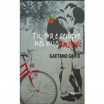 Tu, ora, e sempre nel mio cuore