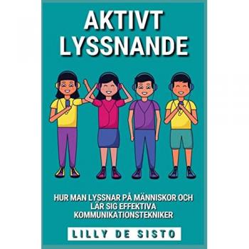 Sisto, Lilly de: Aktivt Lyssnande