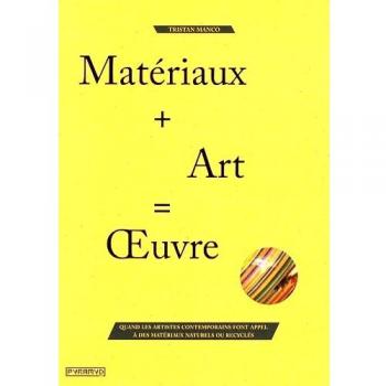 Matériaux + Art = Oeuvre : Quand les artistes contemporains font appel à des matériaux naturels ou recyclés