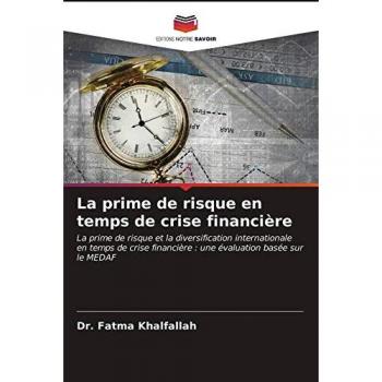La prime de risque en temps de crise financière: La prime de risque et la diversification internationale en temps de crise financière : une évaluation basée sur le MEDAF