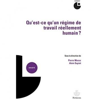Qu'est-ce qu'un régime de travail réellement humain ?