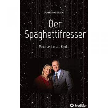 Der Spaghettifresser: Mein Leben als Kind