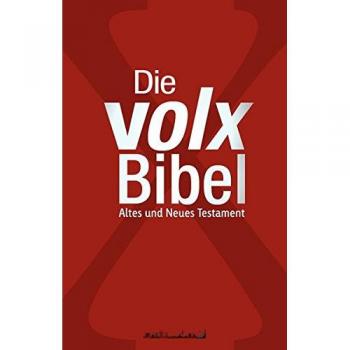 Die Volxbibel: Altes und Neues Testament
