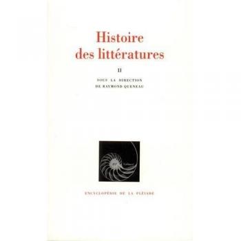 HISTOIRE DES LITTERATURES. Tome 2 (Encyclopédie de la Pléiade)