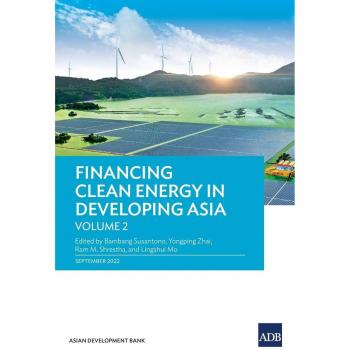 Financing Clean Energy in Developing Asia-Volume 2