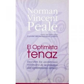 El Optimista Tenaz/ the Tough-minded Optimist
